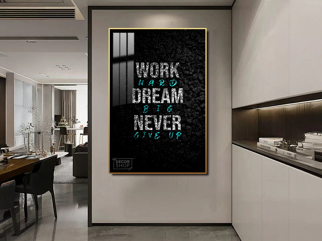 Work Hard Dream Big Never Give Up - Canvas Art