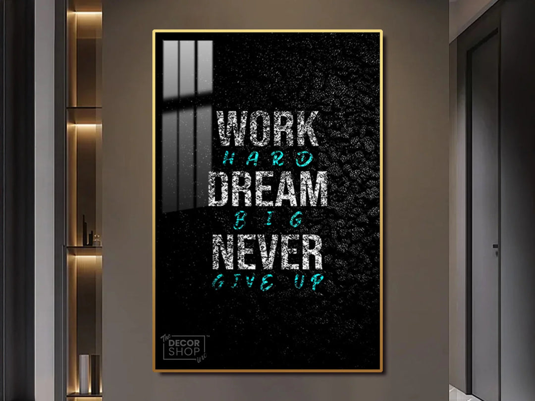 Work Hard Dream Big Never Give Up - Canvas Art